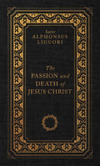 The Passion and Death of Jesus Christ (Deluxe Edition)
